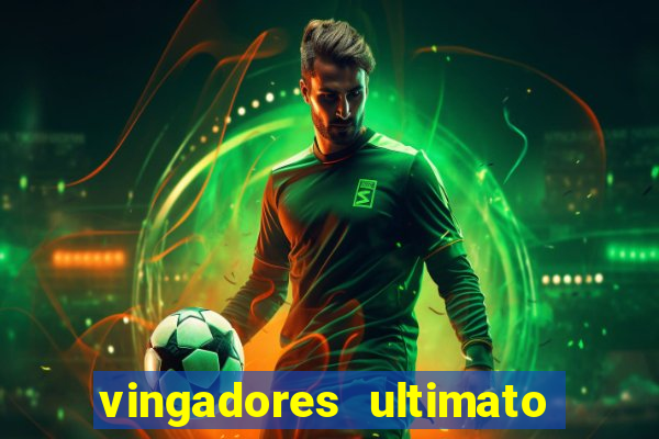 vingadores ultimato completo dublado gratis